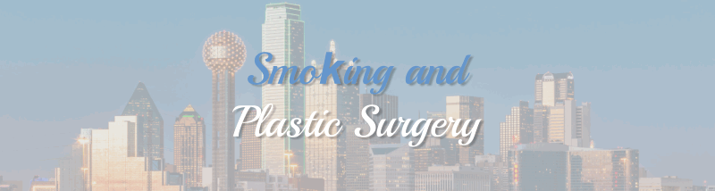 smoking and plastic surgery blog article